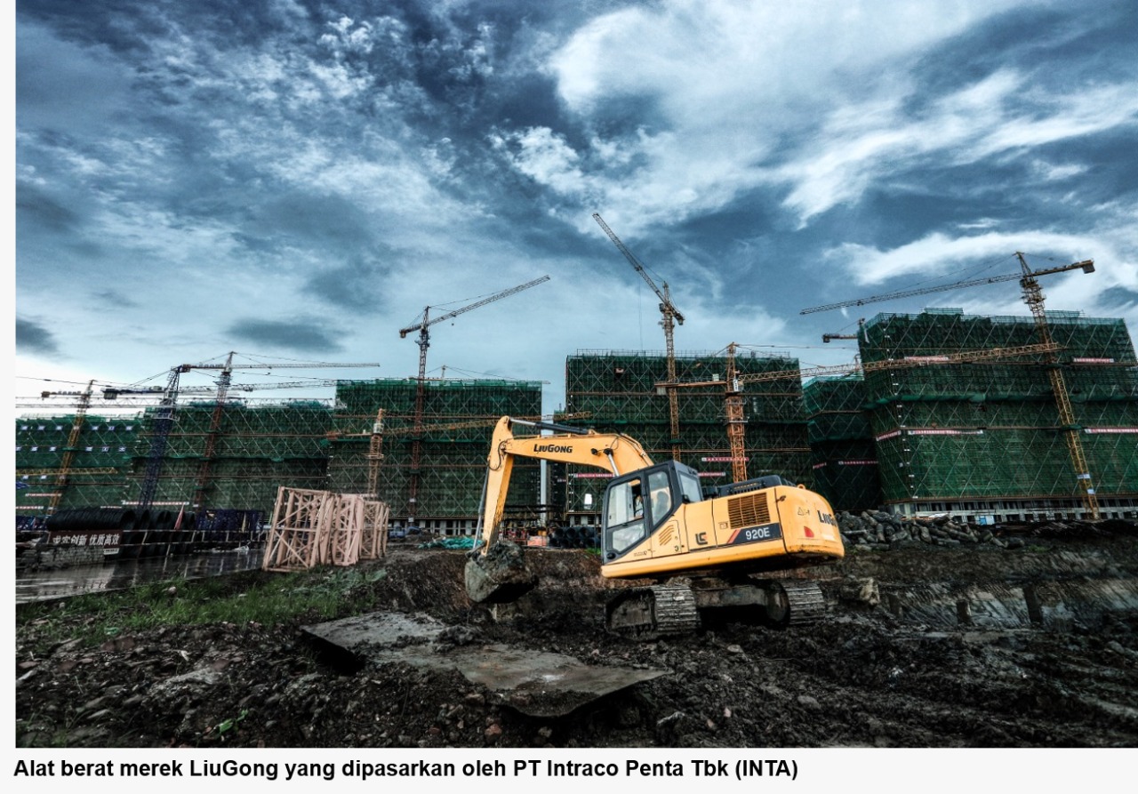 PT Intraco Penta Tbk (INTA) Tambah Prinsipal Baru LiuGong