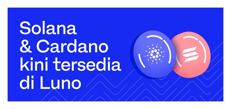 Aplikasi Investasi Aset Kripto Luno Luncurkan Cardano dan Solana