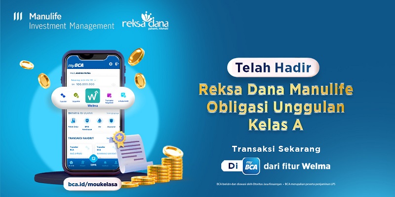 BCA (BBCA) dan Manulife Aset Manajemen Tawarkan Reksa Dana Obligasi Kelas A