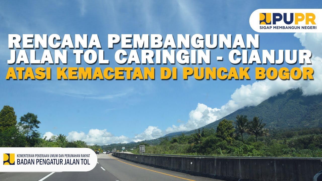 PUPR Tunggu Kajian Investor Yang Minati Garap Tol Puncak