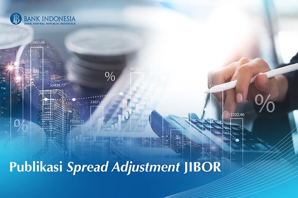 Perhitungan spread adjustment dilakukan menggunakan metodologi ISDA. Perhitungan Spread Adjustment Gunakan Metodologi ISDA