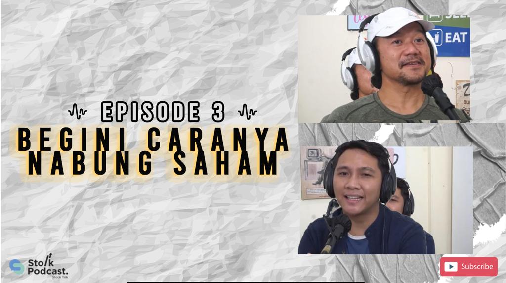 Ep. 3: BEGINI CARANYA NABUNG SAHAM