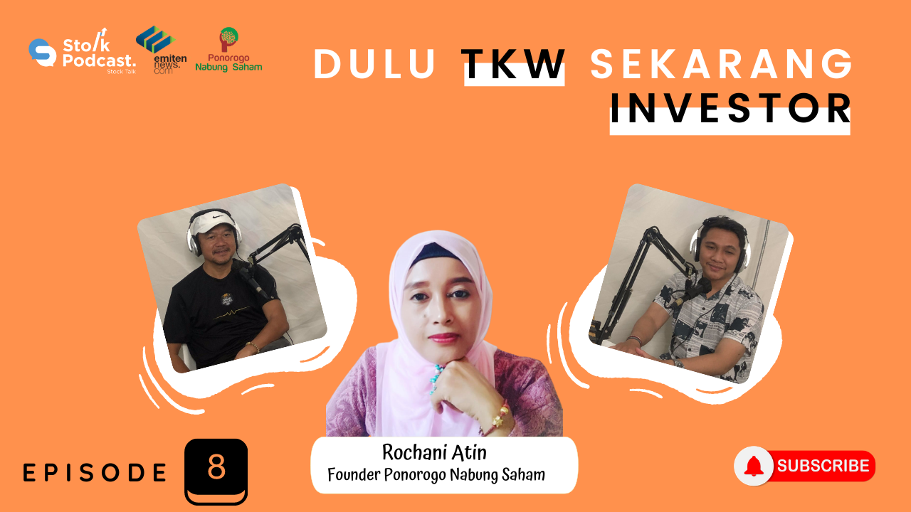 Ep. 8: DULU TKW SEKARANG INVESTOR!