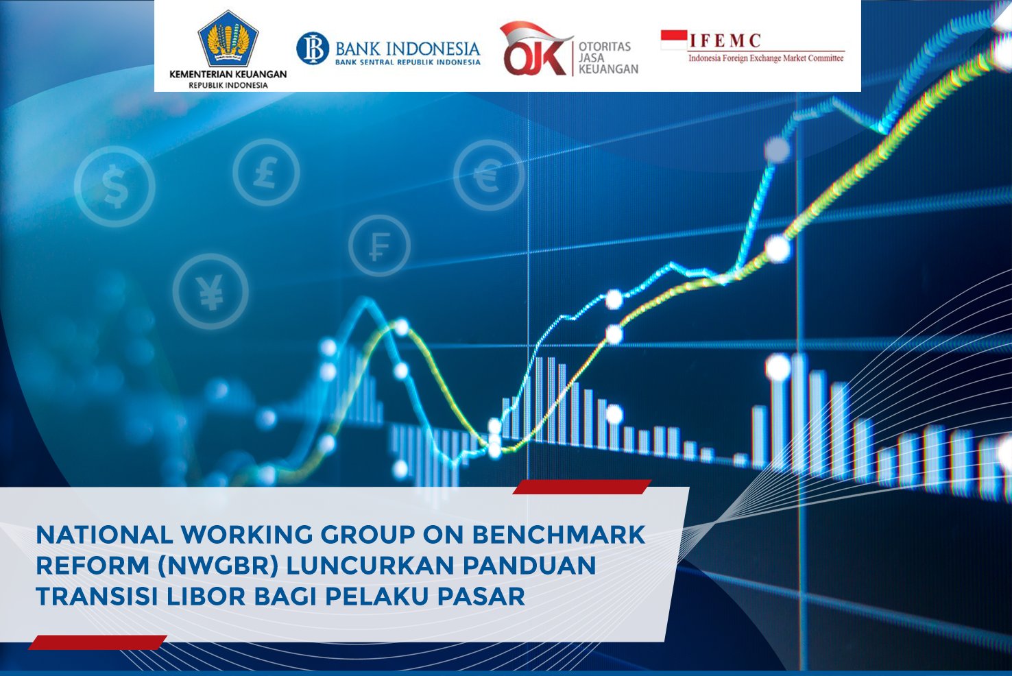 National Working Group on Benchmark Reform Dukung Publikasi IndONIA Index